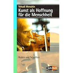 Kunst als Hoffnung f�r die Menschheit. Reden und Schriften.