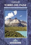Torres del Paine: Trekking in Chile's Premier National Park (A Cicerone Guide)