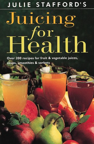 Buy Julie Stafford's Juicing for Health: Over 200 Recipes for Fruit & Vegetable Juices, Soups, Smoothies & Sorbets online at Discounted New and Used prices. Delivered to your door with Off-The-Bookshelf.