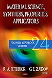 Material science synthesis, properties, applicators