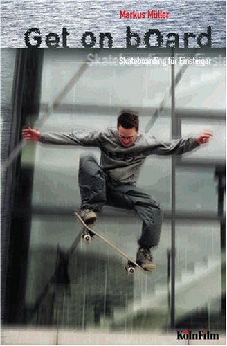 Get on board, Skateboarding fuer Einsteiger