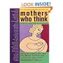 Mothers Who Think: Tales Of Real-life Parenthood