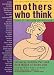 Mothers Who Think: Tales Of Real-life Parenthood