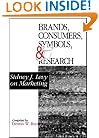 Brands, Consumers, Symbols and Research: Sidney J Levy on Marketing (1-Off Series)