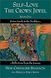 Self Love: The Crown Jewel, Book 1 (Jewels in the Necklace...Reflections from the Journey)