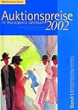 Auktionspreise im Kunstpreis Jahrbuch, Bd.57/1-2 : 2002
