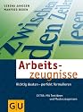 Arbeitszeugnisse Richtig deuten - perfekt formulieren