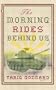 Morning Rides Behind Us