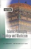Islamic Philosophy, Theology, and Mysticism: A Short Introduction (Oneworld Short Guides)