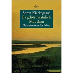 Es gehört wahrlich Mut dazu. Gedanken über das Leben (Taschenbuch)