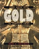 Gold: From Greek Myth To Computer Chips