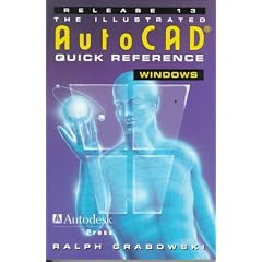 Illustrated AutoCAD Quick Reference Guide for Release 13/ Windows (Id-CAD/CAM)