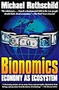 Bionomics: Economy As Ecosystem