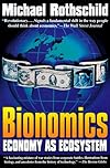 Bionomics: Economy As Ecosystem