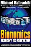 Bionomics: Economy As Ecosystem