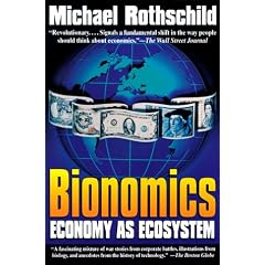 Bionomics: Economy As Ecosystem