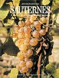 Sauternes: A Study of the Great Sweet Wines of Bordeaux, Revised Edition