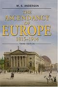 The Ascendancy of Europe: 1815-1914 (3rd Edition)