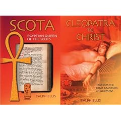 Cleopatra to Christ: Jesus was the great grandson of Cleopatra .............. ............ Scota, Egyptian Queen of the Scots: Scotland was first ... of an Egyptian Pharaoh and His Queen