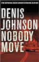Nobody Move: A  Novel
