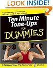 Ten Minute Tone-Ups For Dummies