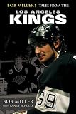 Bob Miller's Tales from the Los Angeles Kings (Tales)