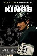 Bob Miller's Tales from the Los Angeles Kings (Tales)