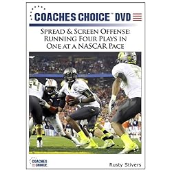 Spread & Screen Offense: Running Four Plays in One at a NASCAR Pace