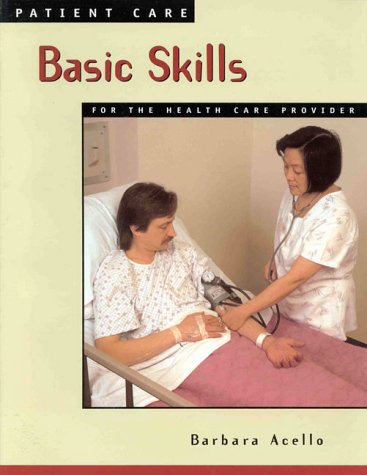Patient Care: Basic Skills for the Health Care Provider