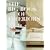 Big Book of Interiors, The: Design Ideas for Every Room