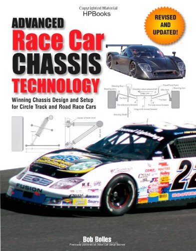 By Bob Bolles Advanced Race Car Chassis Technology HP1562: Winning Chassis Design and Setup for Circle Track and R