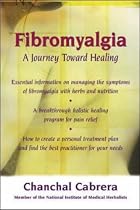 Fibromyalgia: A Journey Toward Healing: A Journey Towards Healing