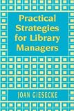 Practical Strategies for Library Managers