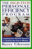High-tech Personal Efficiency Program: Organizing Your Electronic Resources to Maximize Your Time and Efficiency
