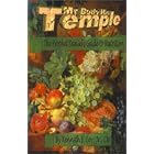Click here to buy My Body--His Temple: The Prophet Daniel's Guide to Nutrition by  Kenneth E. Loy Jr..