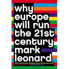 Why Europe Will Run the 21st Century