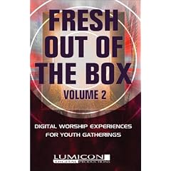 Fresh Out of the Box: Digital Worship Experiences for Youth Gatherings