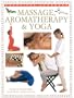 Complete Guide to Massage, Aromatherapy & Yoga (Practical Handbook Series)
