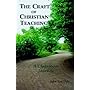 The Craft of Christian Teaching: A Classroom Journey