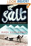 Salt: A World History