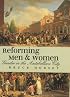 Reforming Men And Women: Gender in the Antebellum City