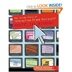 Inside Story of Interactive Television and WebTV for Windows