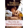 Das Erbe der Benedictenb�ckerin: Historischer Roman