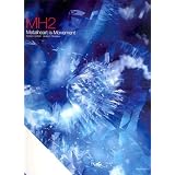 MH2: Metalheart is Movement