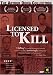 Licensed to Kill