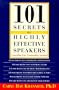 101 Secrets of Highly Effective Speakers: Controlling Fear, Commanding Attention