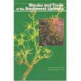 Shrubs and Trees of the Southwest Uplands (Popular series - Southwest Parks and Monuments Association ; no. 19)