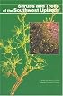 Shrubs and Trees of the Southwest Uplands (Popular series - Southwest Parks and Monuments Association ; no. 19)