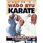Mastering Wado-Ryu Karate [DVD]