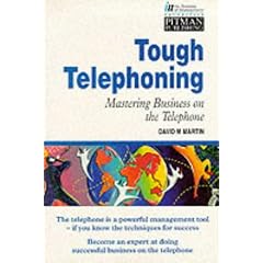 Tough Telephoning: How to Telecommunicate to Win (Institute of Management)